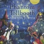 The Phantom Tollbooth By Norton Juster