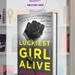 Luckiest Girl Alive By Jessica Knoll