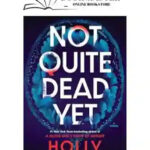Not Quite Dead Yet
By Holly Jackson