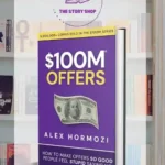$100M Offers: How To Make Offers So Good People Feel Stupid Saying NoBy Alex Hormozi
