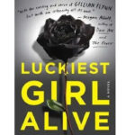Luckiest Girl Alive By Jessica Knoll