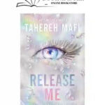 Release Me By Tahereh Mafi