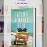 One True Loves By Taylor Jenkins Reid