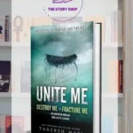 Unite Me By Tahereh Mafi