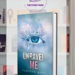 Unravel Me (Shatter Me #2) by Tahereh Mafi