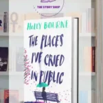 The Places I'Ve Cried In Public By Holly Bourne