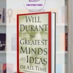 The Greatest Minds And Ideas Of All Time By Will Durant