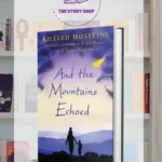 And The Mountains Echoed by Khaled Hosseini