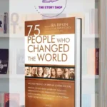 75 People Who Changed The World By Ira Rifkin