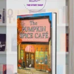 The Pumpkin Spice CafÃƒÂ£Ã‚Â© (Dream Harbor, Book1 ) By Laurie Gilmore