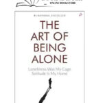 The Art Of Being Alone By Renuka Gavrani
