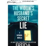 The Widow'S Husband'S Secret Lie: A Satirical Short Story
By Freida Mcfadden
