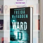 Ward D By Freida Mcfadden