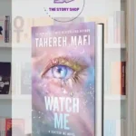 Watch Me By Tahereh Mafi