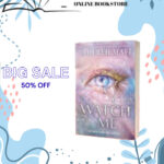 Watch Me By Tahereh Mafi