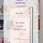We Were Never Meant To Be By Palle Vasu