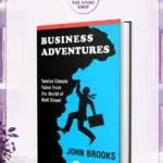 Business Adventures By John Brooks