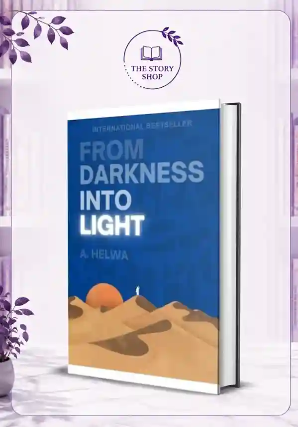 The Story Shop (15)_3_11zon From Darkness Into Light By A. Helwa - Image 1