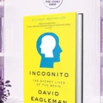 Incognito: The Secret Lives Of The Brain By David Eagleman