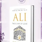 Ali: The Elixir Of Love By Jalal Moughania