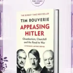 Appeasing Hitler: Chamberlain, Churchill, And The Road To War By Tim Bouverie