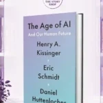 The Age Of Ai By Henry Kissinger, Eric Schmidt, Daniel Huttenlocher