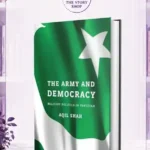 The Army And Democracy: Military Politics In PakistanBy Aqil Shah