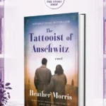 The Tattooist Of AuschwitzBy Heather Morris