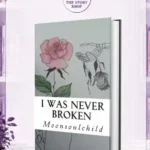 I Was Never Broken Moon Soul Child