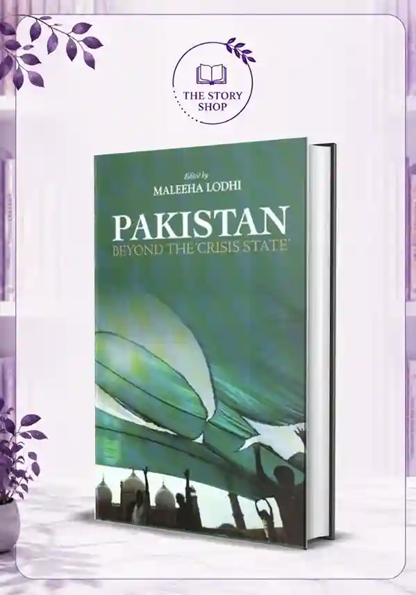 The Story Shop (32)_20_11zon Pakistan Beyond The Crisis By Maleeha Lodhi - Image 1