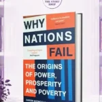 Why Nations Fail: The Origins Of Power by Daron Acemoglu, James A. Robinson