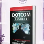 Dotcom Secrets: The Underground Playbook For Growing Your Company Online With Sales Funnels By Russell Brunson