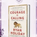 Courage Is Calling: Fortune Favors The Brave By Ryan Holiday Excellent Quality