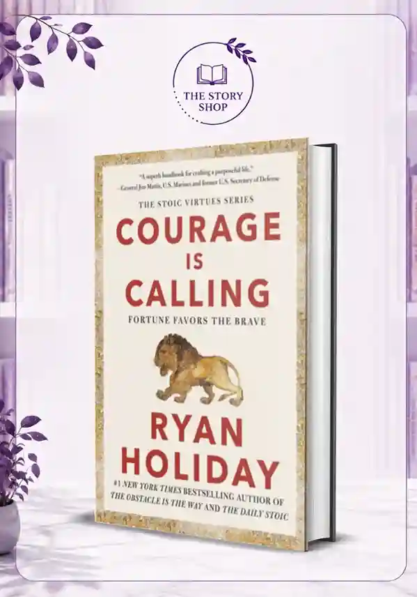 The Story Shop (49)_37_11zon Courage Is Calling: Fortune Favors The Brave By Ryan Holiday Excellent Quality - Image 1