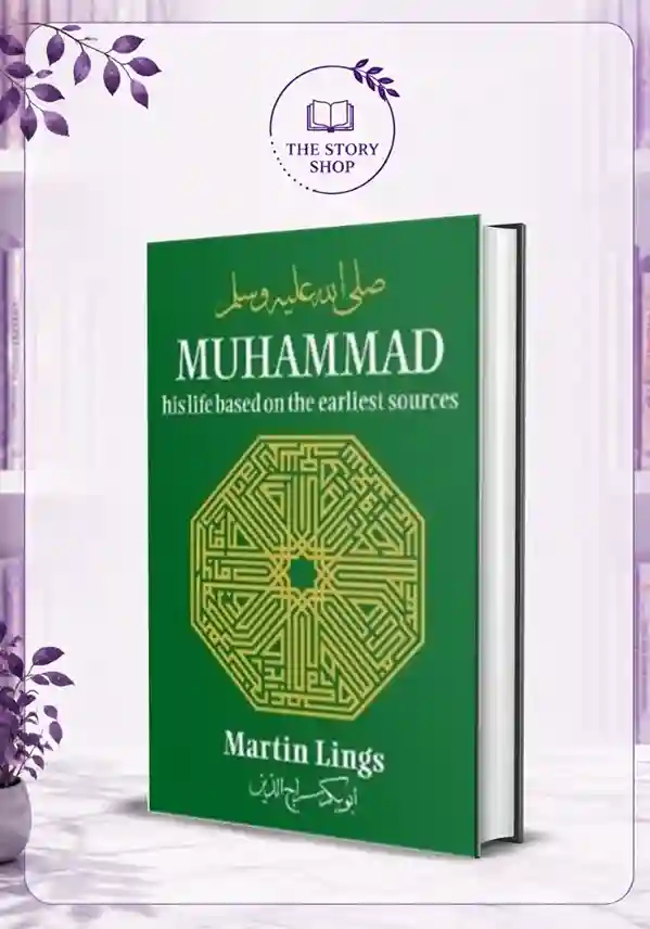 The Story Shop (57)_45_11zon Muhammad His Life Based On The Earliest Sources By Martin Lings - Image 1
