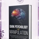 Dark Psychology And Manipulation By Brandon Bradberry