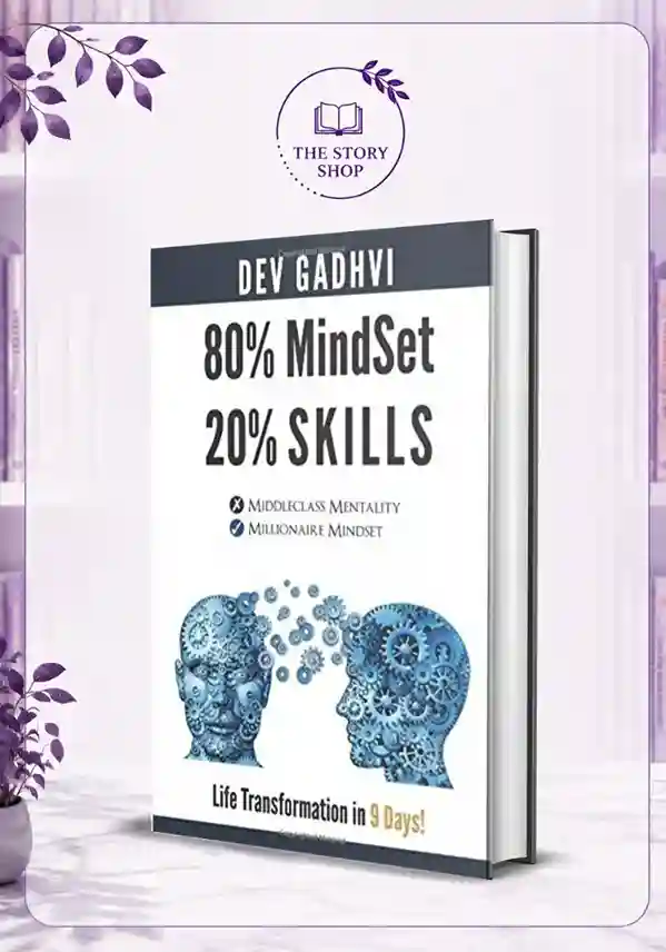 The Story Shop (98)_86_11zon 80% Mindset 20% Skills: Life Transformation In 9 Days!By Dev Gadhvi - Image 1