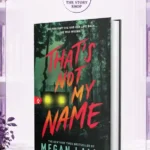 That'S Not My NameBy Megan Lally