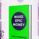 Make Epic Money By Ankur Warikoo