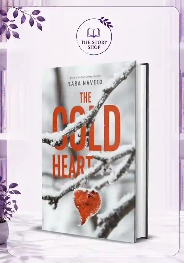 The Story Shop_82_11zon The Cold Heart By Sara Naveed - Image 1