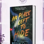 No Place Left To HideBy Megan Lally