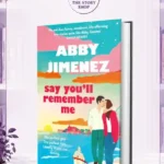 Say You'Ll Remember MeBy Abby Jimenez