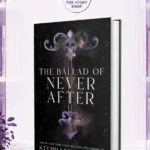 The Ballad Of Never AfterBy Stephanie Garber