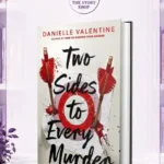 Two Sides To Every Murder By Danielle Valentine