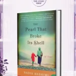 The Pearl That Broke Its ShellBy Nadia Hashimi