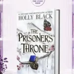 The Prisoner'S Throne: A Novel Of Elfhame, From The Author Of The Folk Of The Air SeriesBy Holly Black