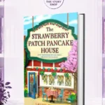 The Strawberry Patch Pancake House (Dream Harbor, Book 4)By Laurie Gilmore
