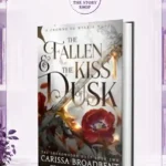 The Fallen And The Kiss Of DuskBy Carissa Broadbent