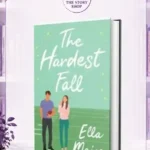 The Hardest Fall By Ella Maise
