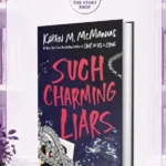Such Charming Liars By Karen M.Mcmanus